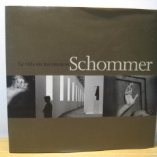 Libros de segunda mano: LA VIDA EN LOS MUSEOS. SCHOMMER. TEXTO FRANCISCO CALVO SERRALLER. BANESTO. 1998. Lote 400884589