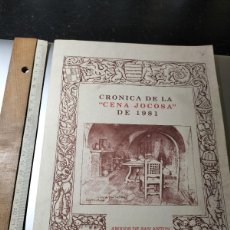 Libros de segunda mano: CRÓNICA DE LA “CENA JOCOSA” DE 1981. AMIGOS DE SAN ANTÓN, JAÉN.. Lote 400919259