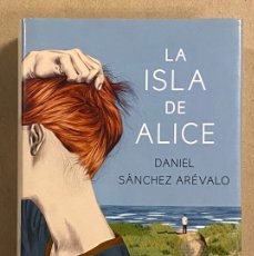 Libros de segunda mano: LA ISLA DE ALICE. DANIEL SÁNCHEZ ARÉVALO. EDITORIAL PLANETA 2015 (1ª EDICIÓN).. Lote 400954434