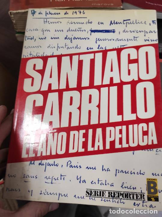 Libros de segunda mano: SANTIAGO CARRILLO - EL A&Ntilde;O DE LA PELUCA - EDICIONES B - Foto 1