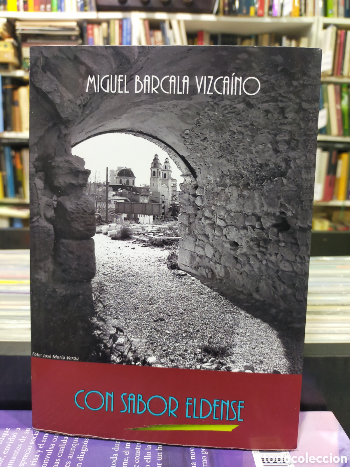 Libros de segunda mano: CON SABOR ELDENSE - M. BARCALA VIZCA&Iacute;NO - ELDA - ALICANTE - MOROS Y CRISTIANOS - Foto 1