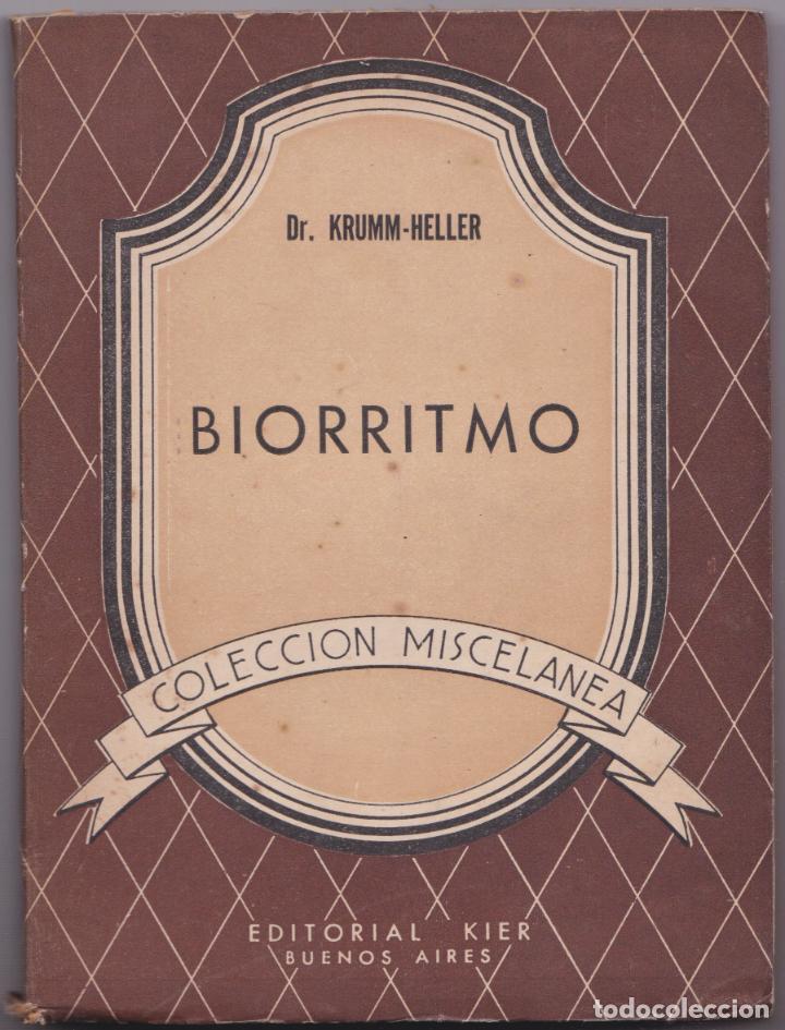 Libros de segunda mano: BIORRITMO - DR.KRUMM-HELLER - ARGENTINA - 1953 - Foto 1