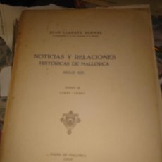 Libros de segunda mano: RVPR M 324 NOTICIAS Y RELACIONES HISTÓRICAS DE MALLORCA SIGO XIX. TOMO 2. JUAN LLABRÉS.. Lote 400977289