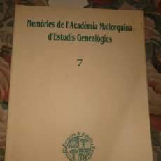 Libros de segunda mano: RVPR M 325 MEMORIAS ACADEMIA MALLORQUINA DE ESTUDIOS GENEALÓGICOS. 7. PALMA MALLORCA 1997. Lote 400977829
