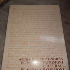 Libros de segunda mano: RVPR M 355 ACTES 4 CONGRESO DEL NOSTRE PATRIMONI CULTURAL EL CATALÁ PATRIMONI MALLORCA. Lote 400992424