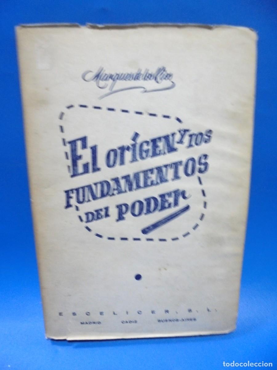 Libros de segunda mano: EL ORIGEN Y LOS FUNDAMENTOS DEL PODER. MARQUES DE LOS RIOS. ESCELICER. SIN FECHAR. PAGS : 145. - Foto 1