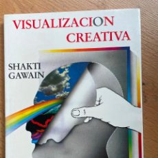 Libros de segunda mano: VISUALIZACION CREATIVA, SHAKTI GAWAIN. Lote 401028114