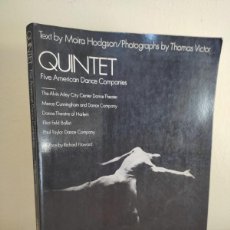 Libros de segunda mano: QUINTET. FIVE AMERICAN DANCE COMPANIES, MOIRA HODGSON (TXT) & THOMAS VICTOR (PHOTO). Lote 401041409