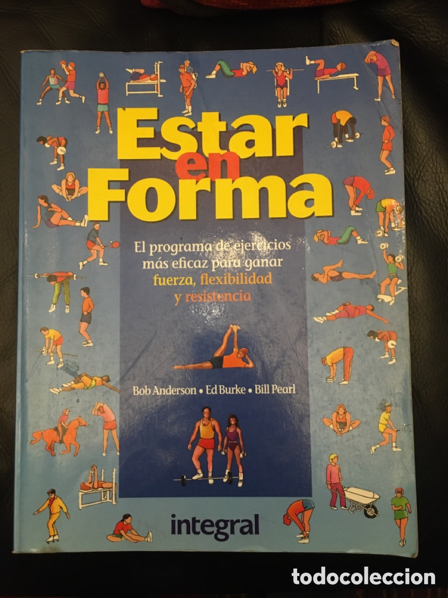 Libros de segunda mano: Estar en forma Bob Anderson- Ed Burke-Bill Pearl - Integral - Foto 1