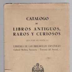 Libros de segunda mano: CATALOGO DE LIBROS ANTIGUOS, RAROS Y CURIOSOS. LIBRERIA DE BIBLIOFILOS ESPAÑOLES. MADRID 1949. Lote 401066259