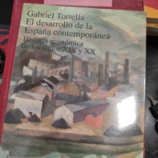 Libros de segunda mano: EL DESARROLLO DE LA ESPAÑA CONTEMPORÁNEA HISTORIA ECONÓMICA SIGLOS XIX Y XX 1994 GABRIEL TORTELLA. Lote 401070389