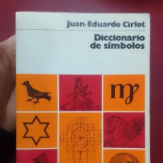 Libros de segunda mano: JUAN EDUARDO CIRLOT: DICCIONARIO DE SÍMBOLOS (EDITORIAL LABOR. 1985). Lote 401073354