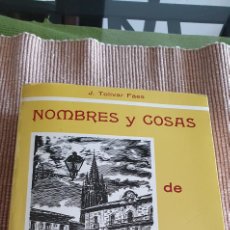 Libros de segunda mano: NOMBRES Y COSAS DE LAS CALLES DE OVIEDO TOLIVAR FAES 1985. Lote 401075534