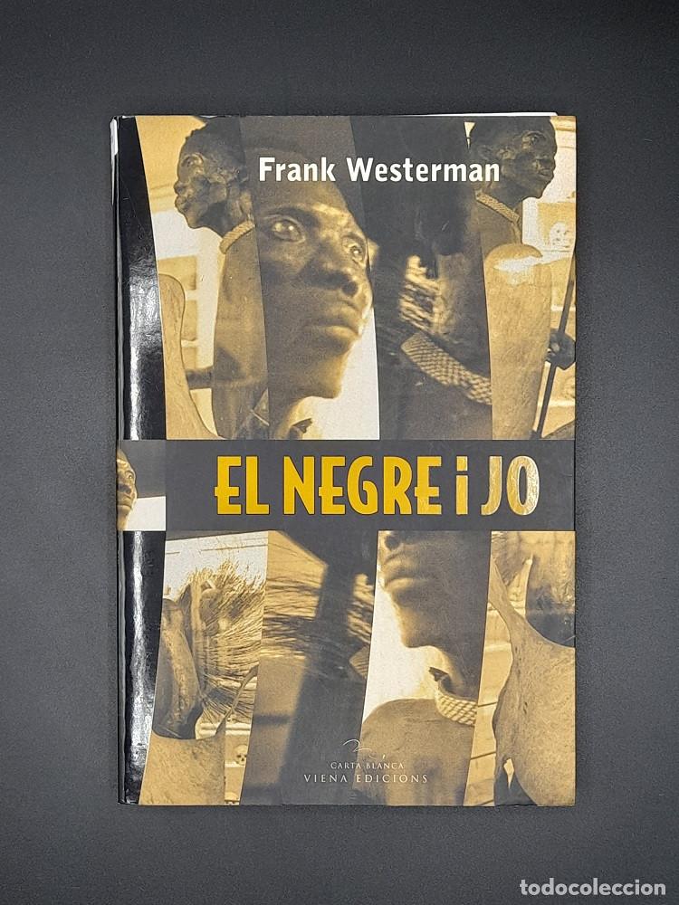 Libros de segunda mano: El Negre i jo, Frank Westerman - Foto 1