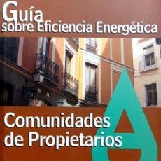 Libros de segunda mano: GUÍA SOBRE EFICIENCIA ENERGÉTICA EN COMUNIDADES DE PROPIETARIOS. MADRID VIVE AHORRANDO ENERGÍA. Lote 401109099
