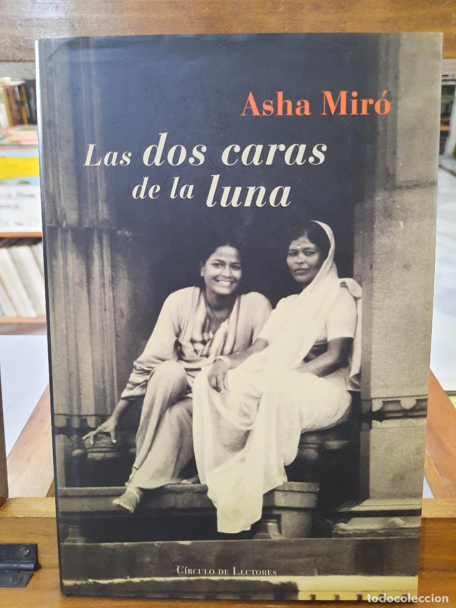 Libros de segunda mano: Las Dos Caras de la Luna - Asha Mir&oacute; - C&iacute;rculo de Lectores 2004 - Foto 1