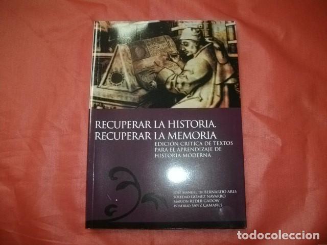 Second hand books: RECUPERAR LA HISTORIA, RECUPERAR LA MEMORIA. Textos para el aprendizaje de Historia Moderna
