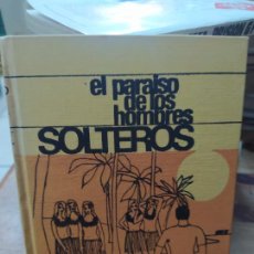 Libros de segunda mano: EL PARAISO DE LOS HOMBRES SOLTEROS. F. CAÑADA SAINZ. L.8136-1240. Lote 401312784