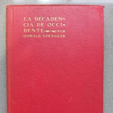 Libros de segunda mano: LA DECADENCIA DE OCCIDENTE. TOMO IV - OSWALD SPENGLER - ED. ESPASA-CALPE - 1941. Lote 401378499