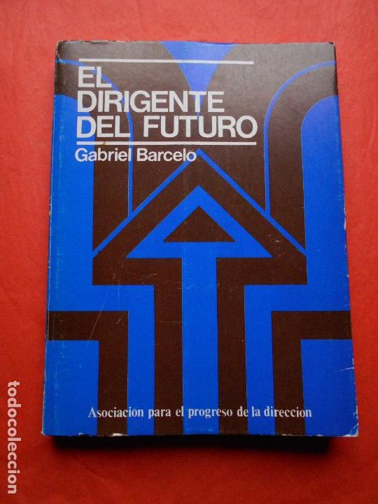 Libros de segunda mano: EL DIRIGENTE DEL FUTURO GABRIEL BARCEL&Oacute; - Foto 1