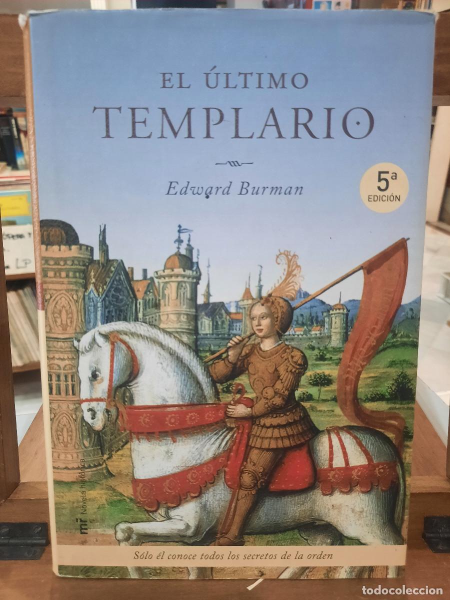 Libros de segunda mano: El &Uacute;ltimo Templario - Edward Burman - Ediciones Mart&iacute;nez Roca 2002 - Foto 1