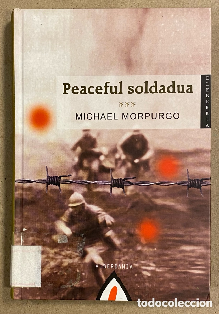 Libros de segunda mano: PACEFUL SOLDADUA. MICHAEL MORPURGO. ALBERDAINA 2006. EUSKARAZ. - Foto 1