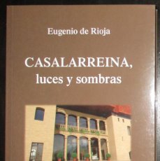 Libros de segunda mano: EUGENIO DE RIOJA. CASALARREINA, LUCES Y SOMBRAS. PRÓLOGO GUSTAVO BUENO. PRIMERA EDICIÓN, 2013.. Lote 401540224