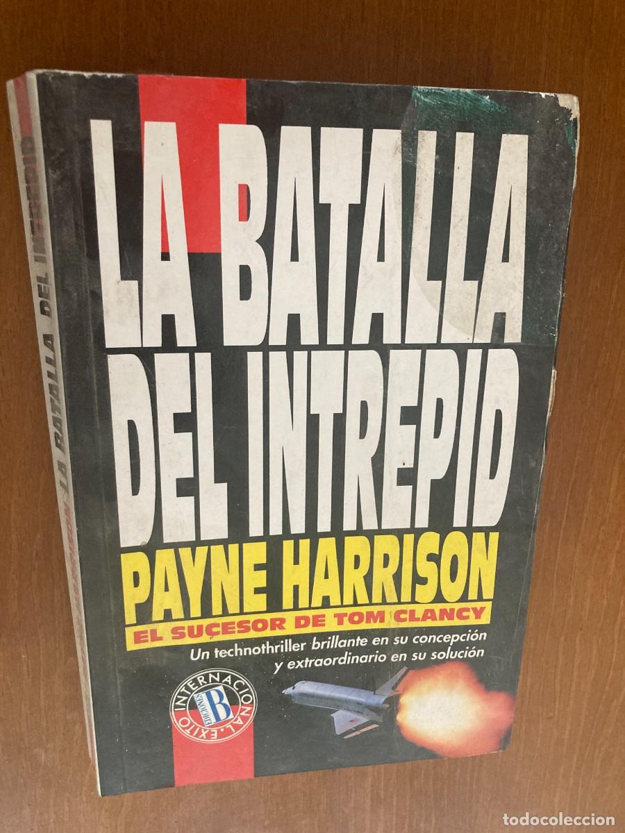 Libros de segunda mano: LA BATALLA DEL INTREPID / PAYNE HARRISON / CONS296 / EDICIONES B - Foto 1