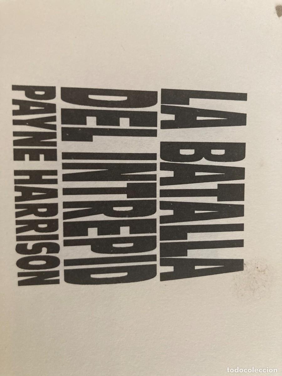 Libros de segunda mano: LA BATALLA DEL INTREPID / PAYNE HARRISON / CONS296 / EDICIONES B - Foto 2