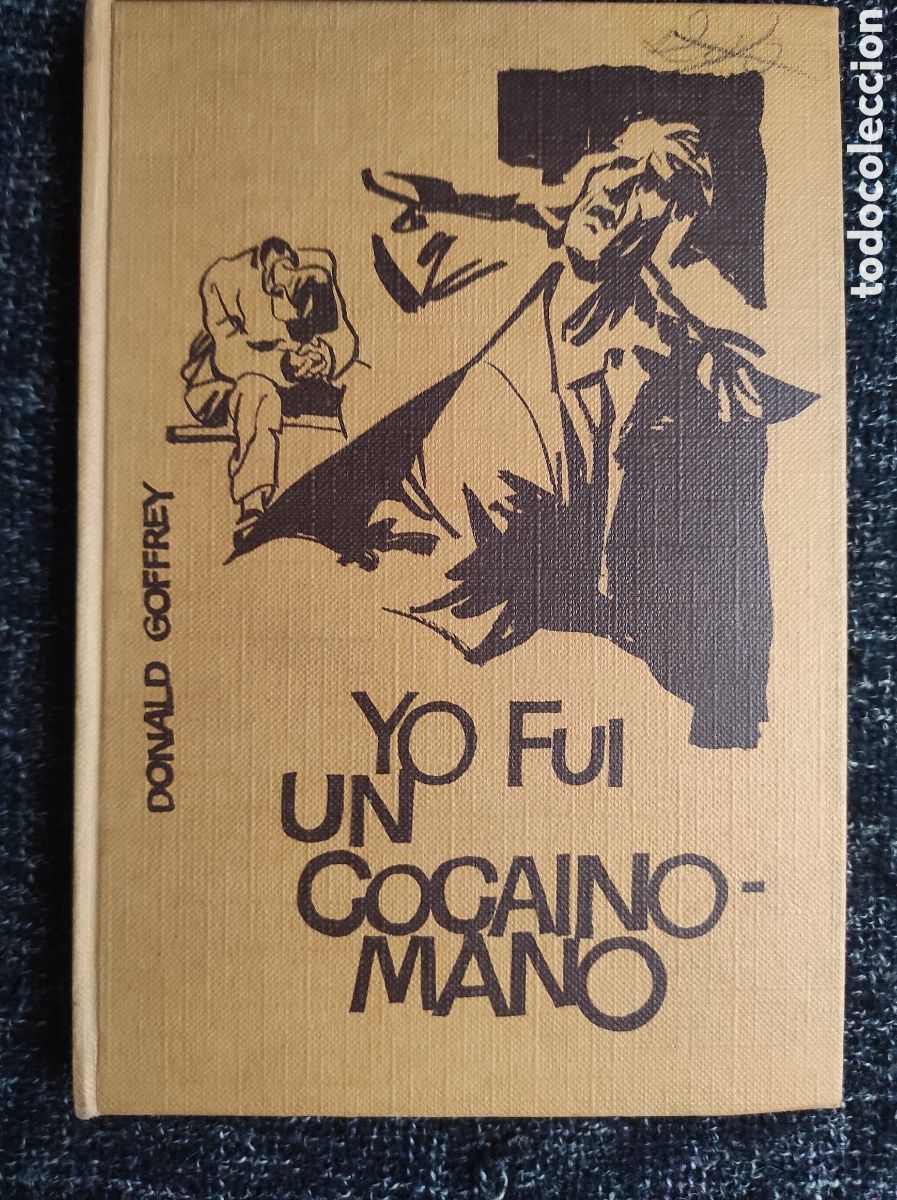 Libros de segunda mano: YO FUI UN COCAINOMANO, / DONALD GOFFREY - Foto 1