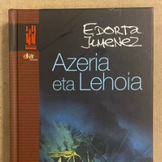 Libros de segunda mano: AZERIA ETA LEHOIA. EDORTA JIMENEZ. TXALAPARTA ARGITALETXEA 2007. EUSKARAZ.. Lote 401579174