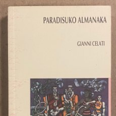Libros de segunda mano: PARADISUKO ALMANAKA. GIANNI CELATI. IGELSA ARGITALETXEA 2005. EUSKARAZ.. Lote 401580324