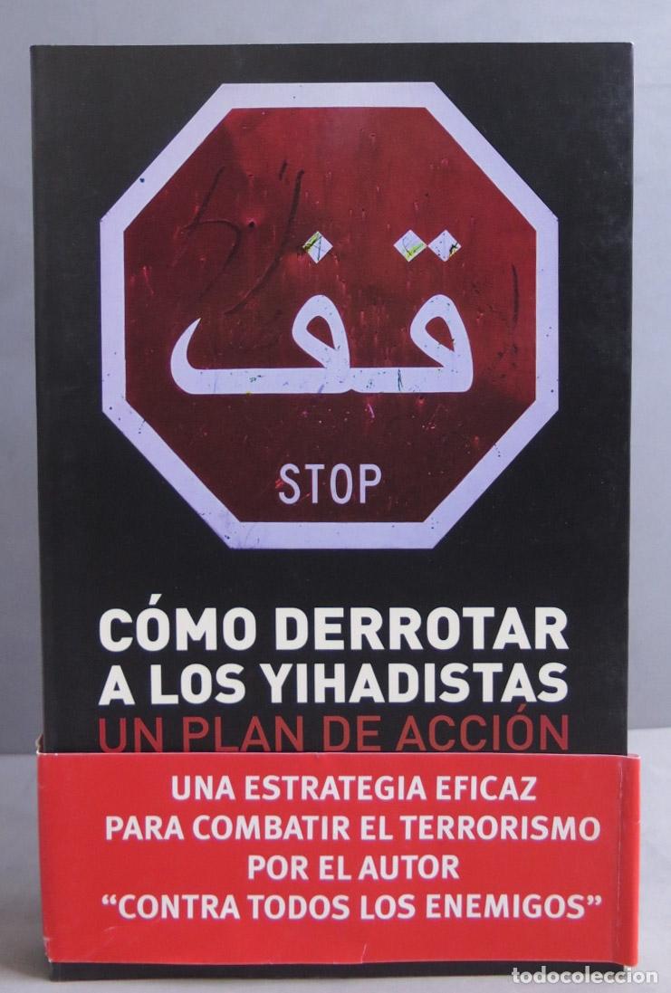 Libros de segunda mano: C&oacute;mo derrotar a los Yihadistas. Richard A. Clarke - Foto 1