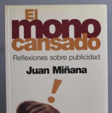 Libros de segunda mano: EL MONO CANSADO. JUAN MIÑANA. Lote 401618299
