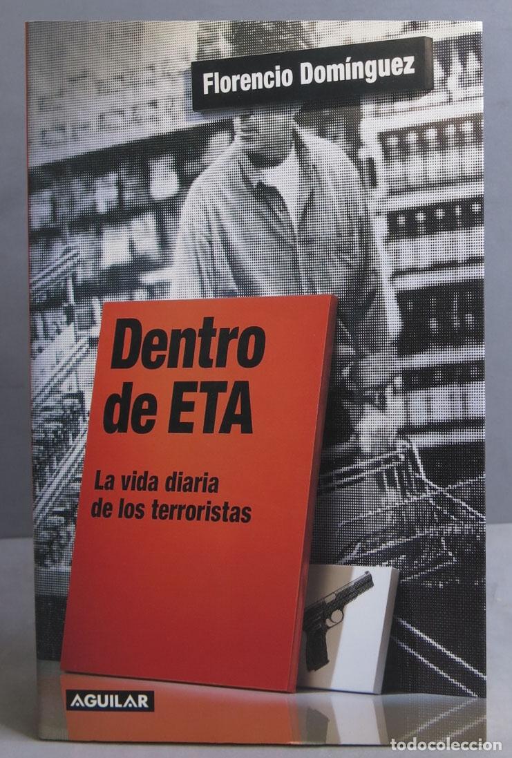 Libros de segunda mano: Dentro de ETA. Florencio Dom&iacute;nguez Iribarren - Foto 1