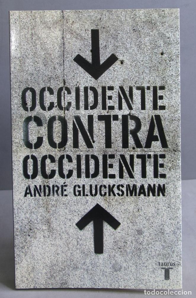Libros de segunda mano: Occidente contra occidente. Andr&eacute; Glucksmann - Foto 1