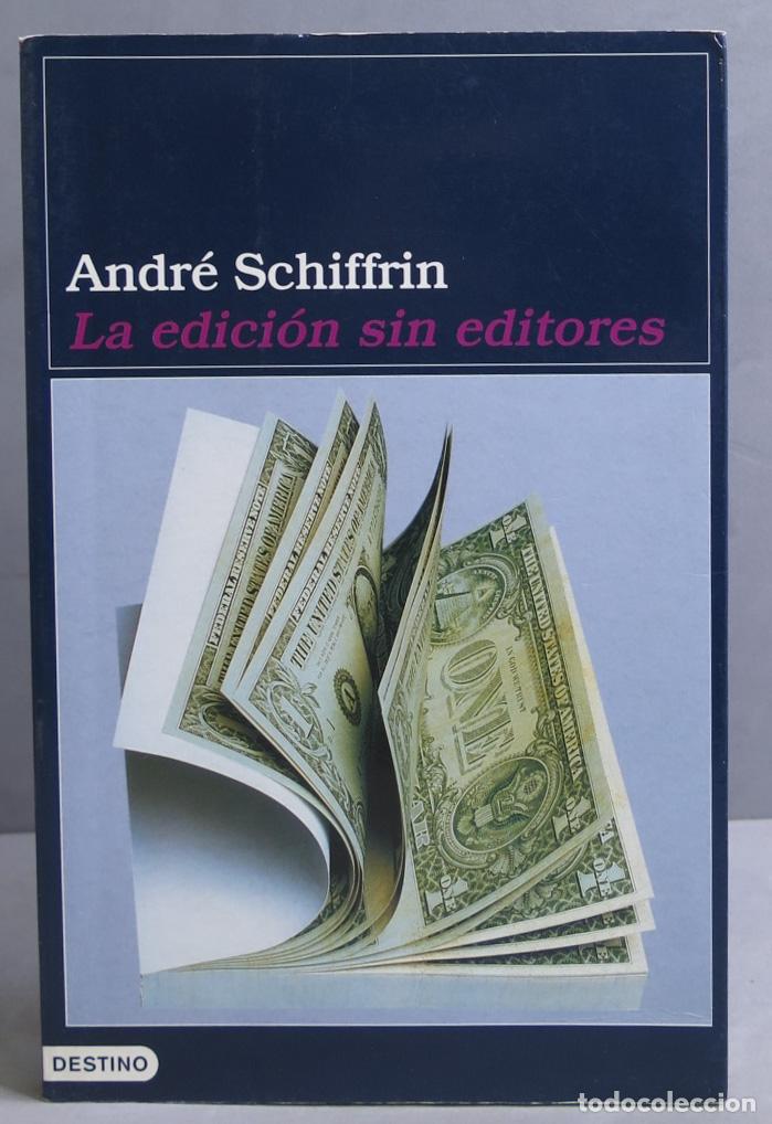 Libros de segunda mano: La edici&oacute;n sin editores. Andr&eacute; Schiffrin - Foto 1
