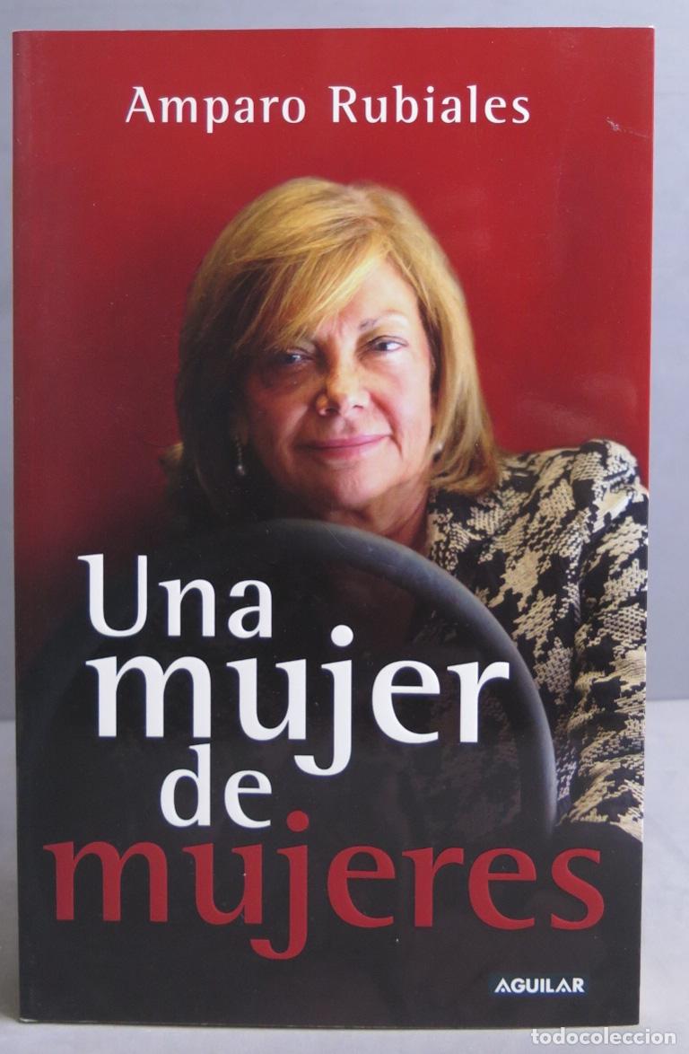 Libros de segunda mano: UNA MUJER DE MUJERES. Amparo Rubiales Torrej&oacute;n - Foto 1