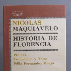 Libros de segunda mano: 1979. HISTORIA DE FLORENCIA. MAQUIAVELO. ALFAGUARA. Lote 401619449