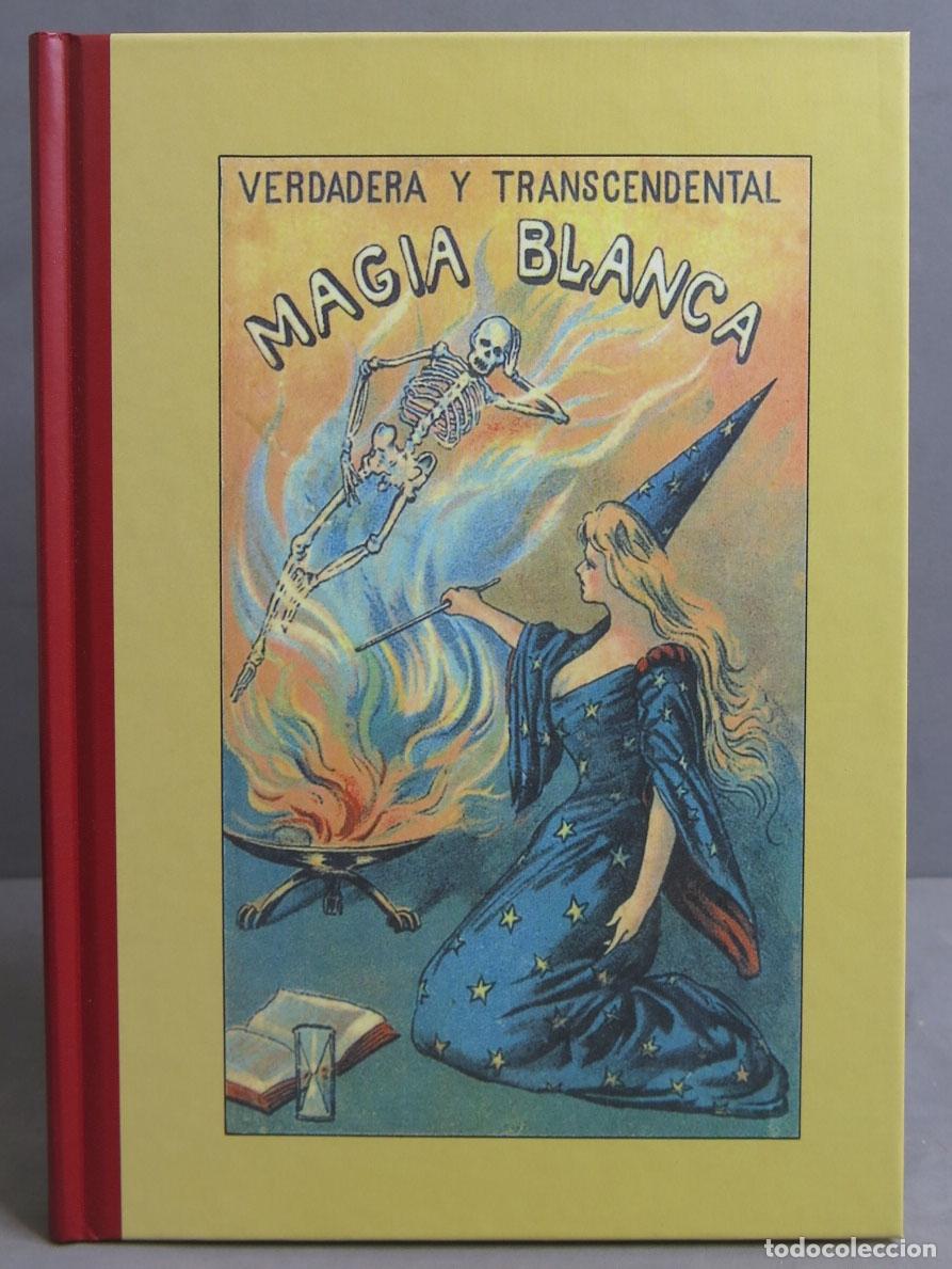Libros de segunda mano: VERDADERA Y TRASCENDENTAL MAGIA BLANCA. FACSIMIL - Foto 1