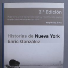 Libros de segunda mano: HISTORIAS DE NUEVA YORK. ENRIC GONZÁLEZ. Lote 401619609