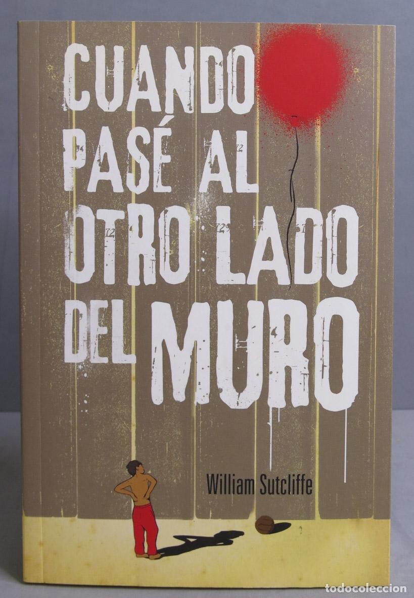 Libros de segunda mano: Cunado pas&eacute; al otro lado del muro. William Sutcliffe - Foto 1