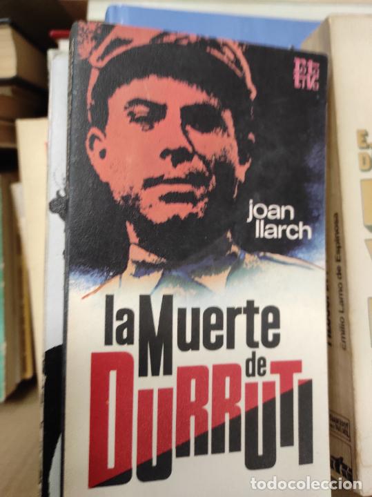 Libros de segunda mano: LA MUERTE DE DURRUTI. JOAN LLARCH. - Foto 1