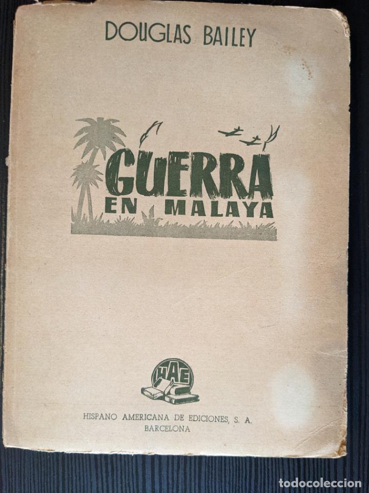 Libros de segunda mano: Guerra en Malaya - Douglas Bailey - Foto 1