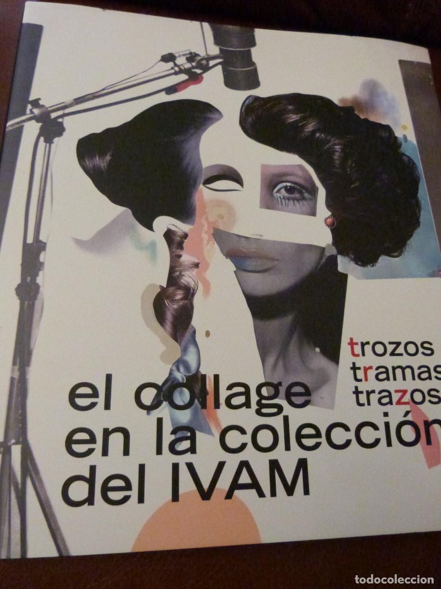 Libros de segunda mano: EL COLLAGE EN LA COLECCION DEL IVAM, TROZOS TRAMAS ,TRAZOS.2012, 271PP.TELA SOBREC.
