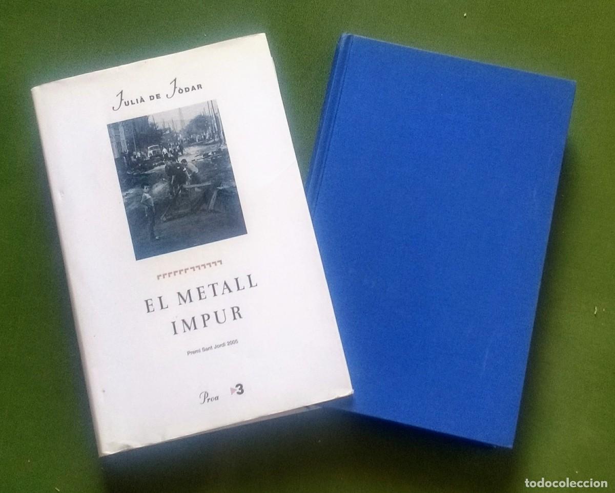 Libros de segunda mano: EL METALL IMPUR - JULI&Agrave; DE JODAR - 1&ordf; ED. 2006 - Foto 1