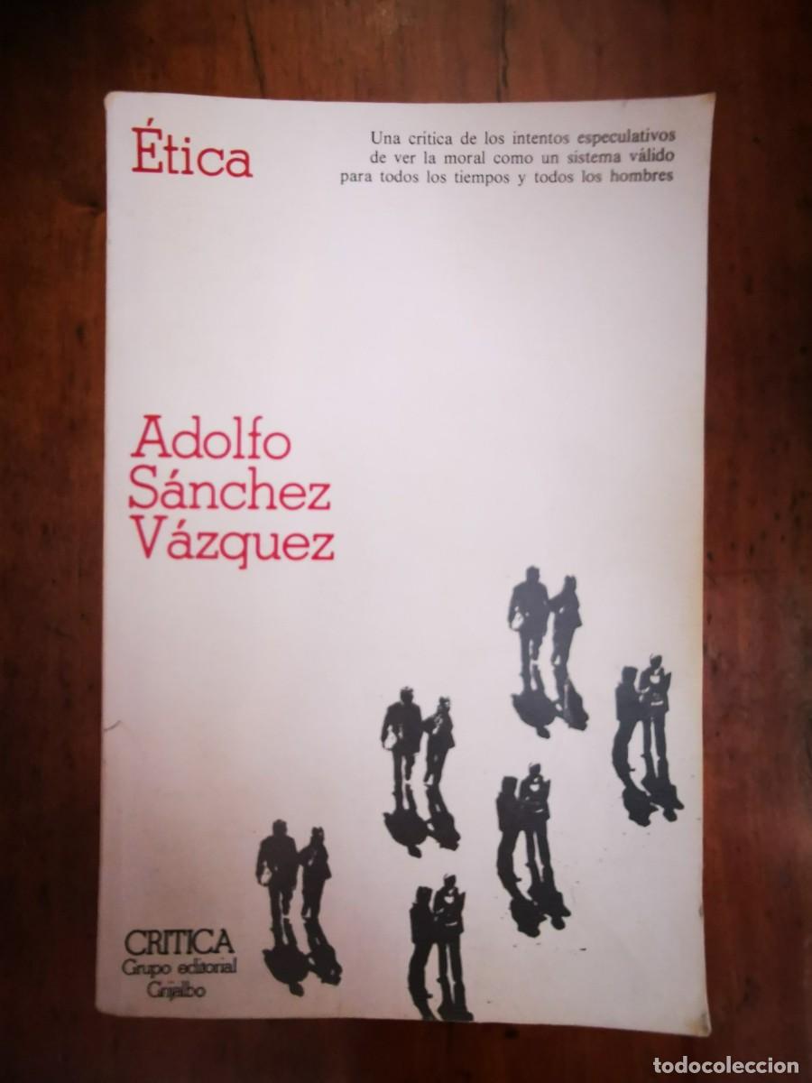 Libros de segunda mano: S&Aacute;NCHEZ V&Aacute;ZQUEZ, Adolfo. &Eacute;tica - Foto 1