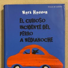 Libros de segunda mano: EL CURIOSO INCIDENTE DEL PERRO A MEDIANOCHE. MARK HADDON. CÍRCULO DE LECTORES 2005.. Lote 401891069