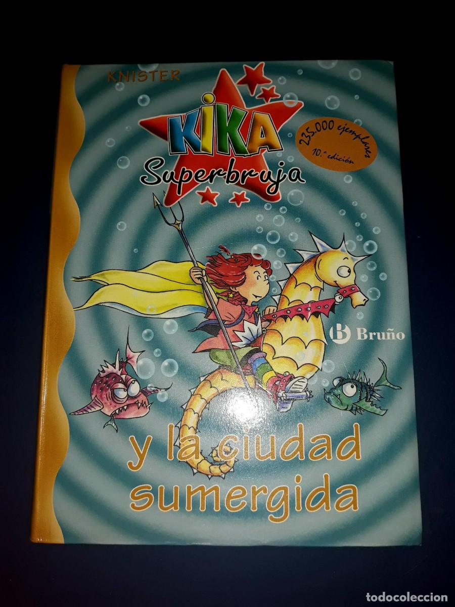Libros de segunda mano: Kika Superbruja La Ciudad Sumergida N&ordm; 8 Bru&ntilde;o - Foto 1