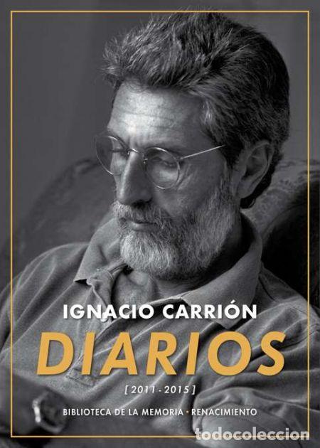 Libros de segunda mano: Diarios (2011-2015) Ignacio Carri&oacute;n. .-NUEVO- - Foto 1